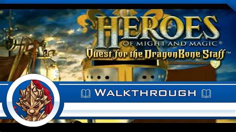Heroes of might and magic quest for the dragonbone staff